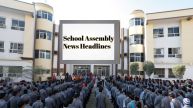 School Assembly News Headlines Today: Top International, Sports And National News For July 4